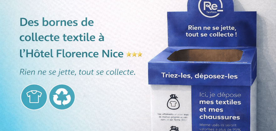 Hôtel éco-responsable à Nice : le recyclage textile à l’Hôtel Florence Nice***